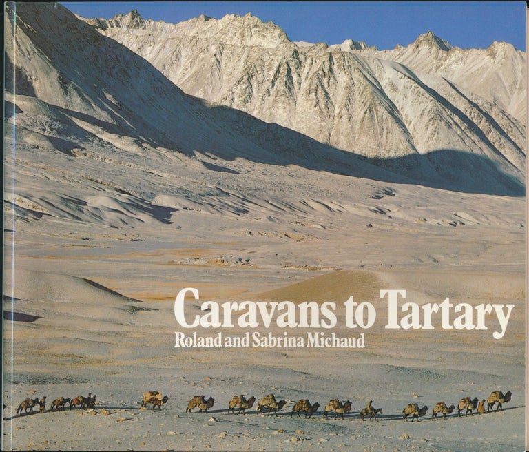 Item #27268 Caravans to Tartary. Roland MICHAUD, Sabrina, Jane Brenton.