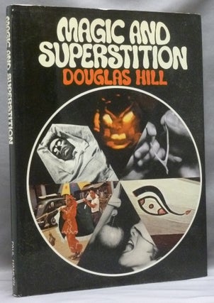 Item #27655 Magic and Superstition. Douglas HILL