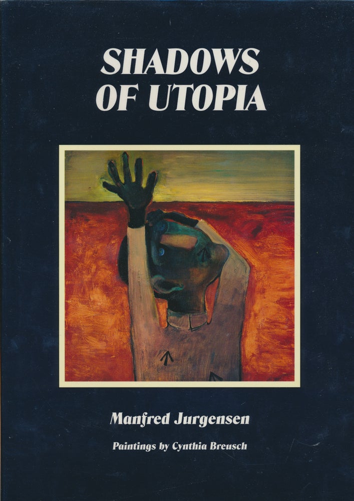 Item #27791 Shadows of Utopia. Manfred JURGENSEN.
