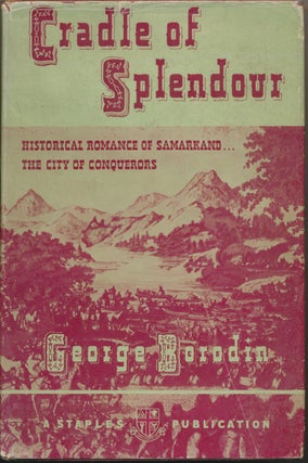 Item #28113 Cradle of Splendour: The Song of Samarkand. George BORODIN