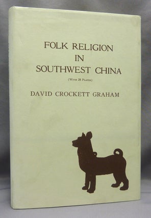 Item #28218 Folk Religion in Southwest China. Chinese Folk Religion, David Crockett GRAHAM
