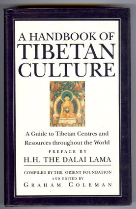 Item #28264 A Handbook of Tibetan Culture. A Guide to Tibetan Centres and Resources Throughout...