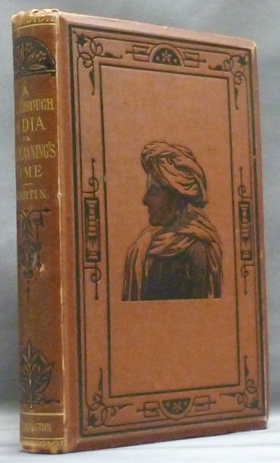 Item #28638 A Tour Through India in Lord Canning's Time. Eustace Meredyth MARTIN, author.