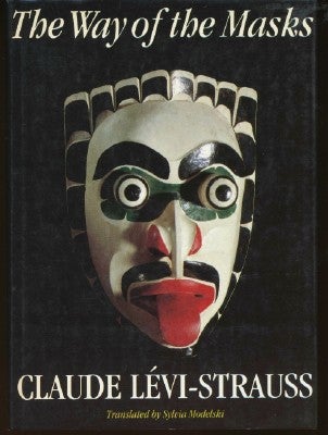 Item #28756 The Way of the Masks. Claude LEVI-STRAUSS, Sylvia Modelski
