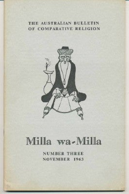 Item #29117 Milla wa-Milla. The Australian Bulletin of Comparative Religion. Number Three,...