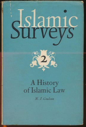 Item #29251 A History of Islamic Law. N. J. COULSON, W. Montgomery Watt