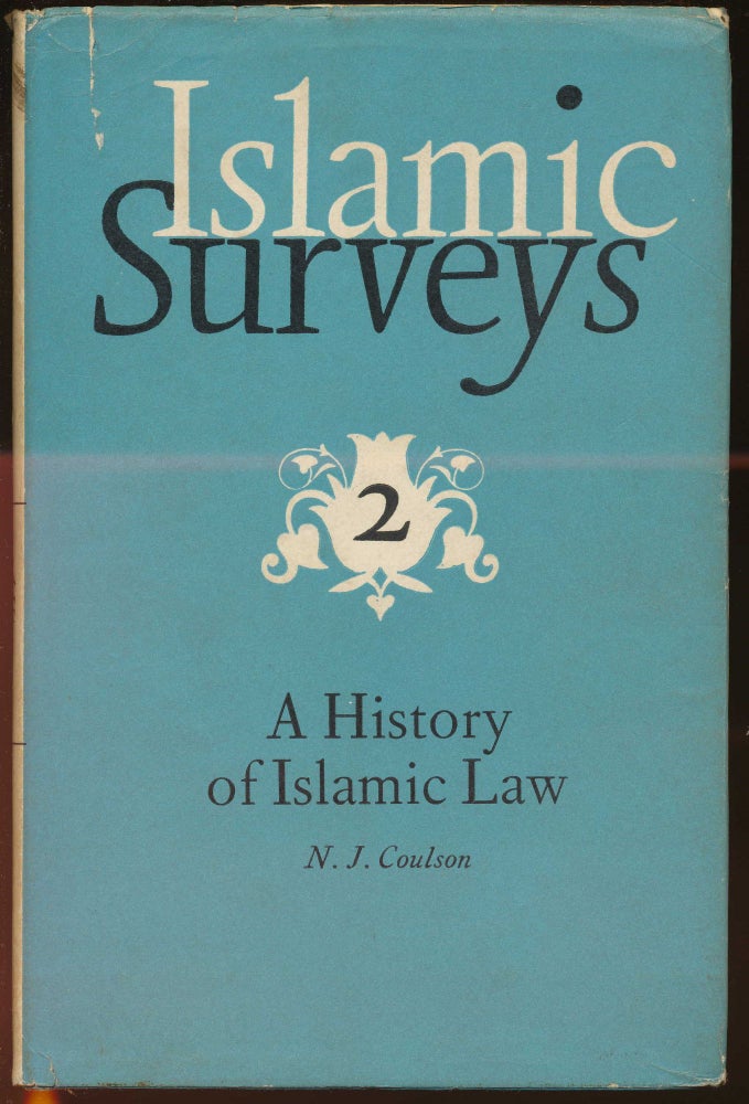 Item #29251 A History of Islamic Law. N. J. COULSON, W. Montgomery Watt.