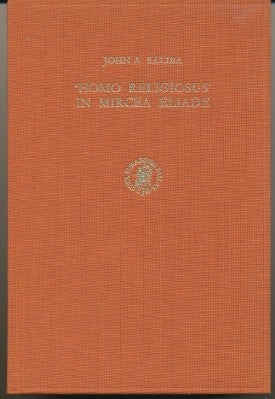 Item #29279 'Homo Religiosus' in Mircea Eliade. An Anthropological Evaluation. John A. SALIBA