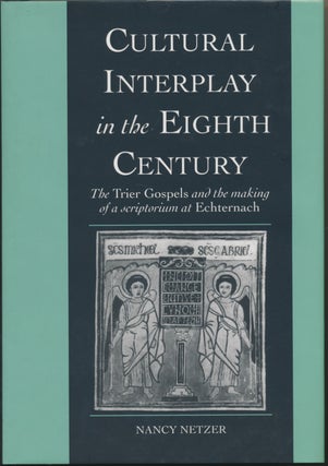 Item #29290 Cultural Interplay in the Eighth Century: The Trier Gospels and the Making of a...