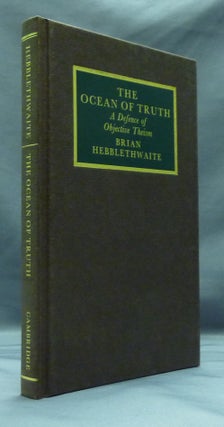 Item #29327 The Ocean of Truth: A defence of objective theism. Brian HEBBLETHWAITE