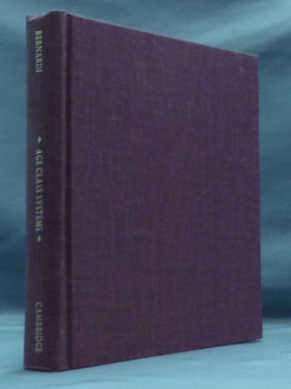Item #29371 Age Class Systems: Social Institutions and Polities Based on Age. Bernardo BERNARDI,...