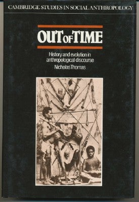 Item #29396 Out of Time. History and Evolution in Anthropological Discourse. Nicholas THOMAS.