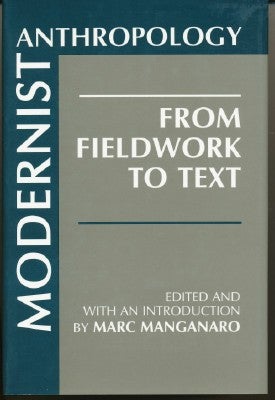 Item #29411 Modernist Anthropology: From Fieldwork to Text. Marc MANGANARO
