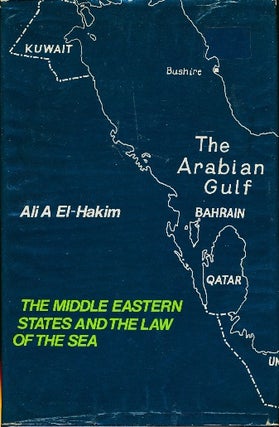 Item #29446 The Middle Eastern States and the Law of the Sea. Ali A. EL-HAKIM, Prof. R. Y. Jennings