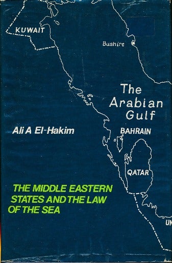 Item #29446 The Middle Eastern States and the Law of the Sea. Ali A. EL-HAKIM, Prof. R. Y. Jennings.
