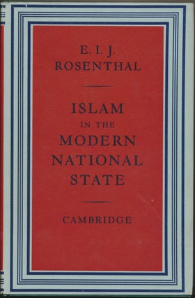 Item #29454 Islam in the Modern National State. E. I. J. ROSENTHAL