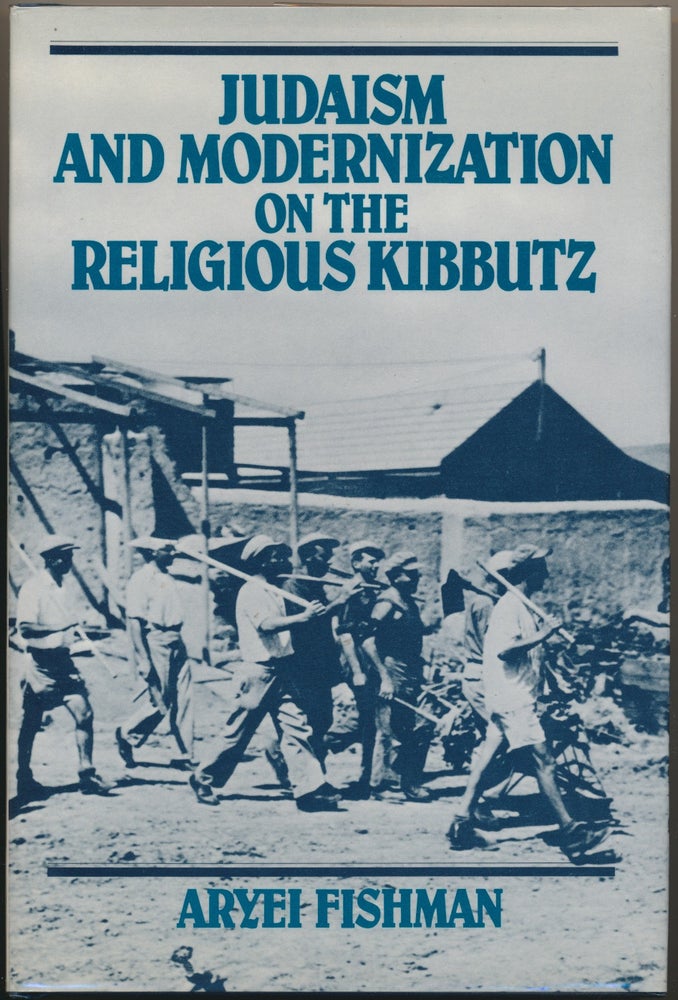 Item #29529 Judaism and Modernization on the Religious Kibbutz. Aryei FISHMAN.