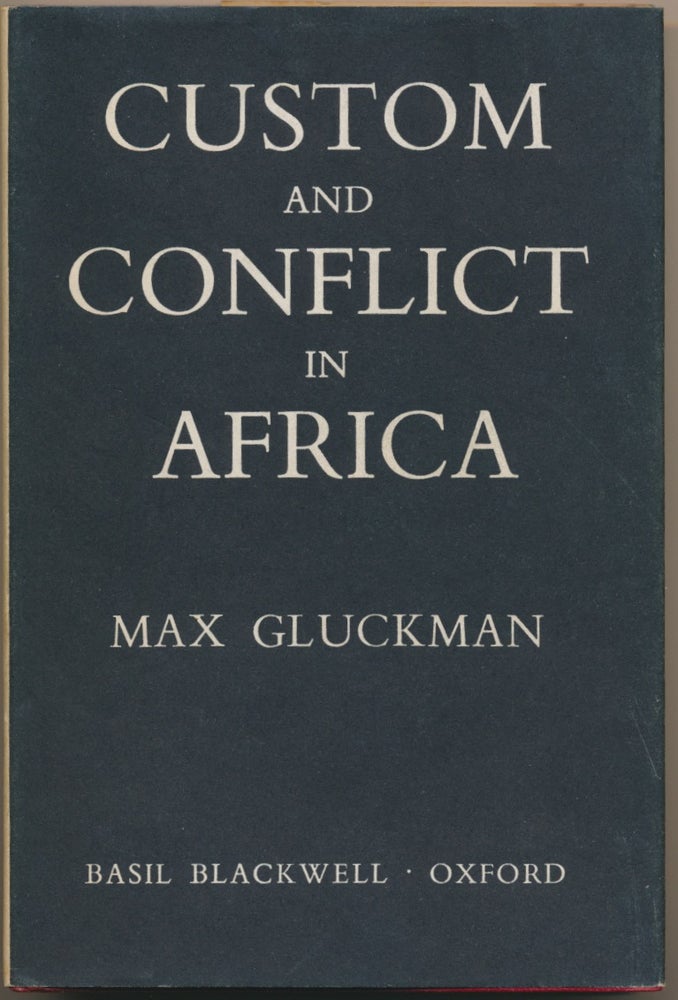 Item #29579 Custom and Conflict in Africa. Max GLUCKMAN.