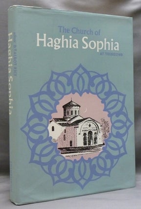 Item #29603 The Church of Haghia Sophia at Trebizond. David Talbot RICE
