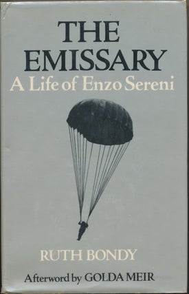 Item #29691 The Emissary: A Life of Enzo Sereni. Shlomo Katz., Golda Meir