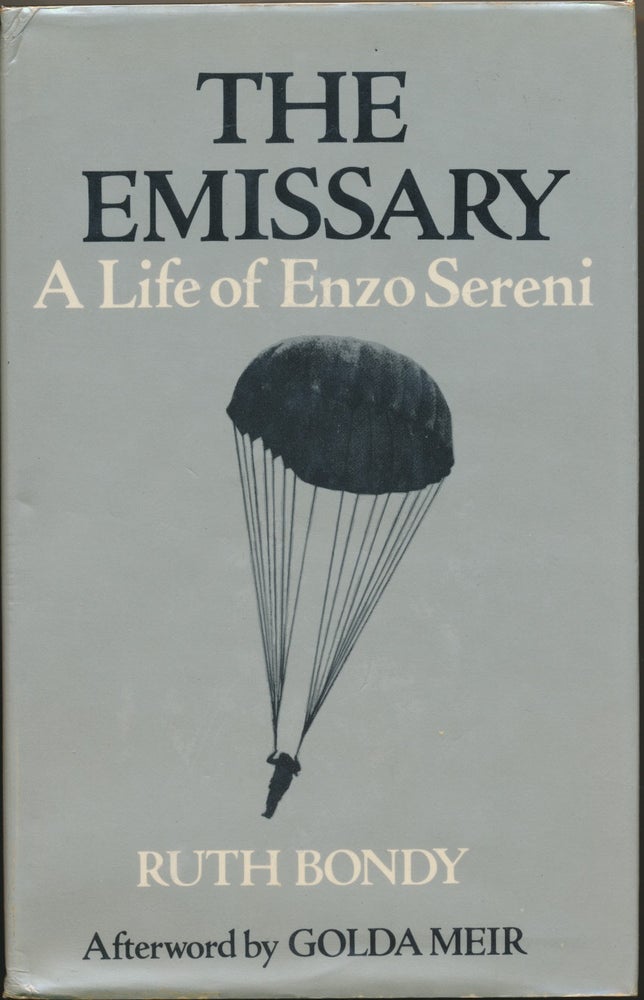 Item #29691 The Emissary: A Life of Enzo Sereni. Shlomo Katz., Golda Meir.