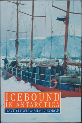 Item #29715 Icebound in Antarctica. David LEWIS, Mimi GEORGE
