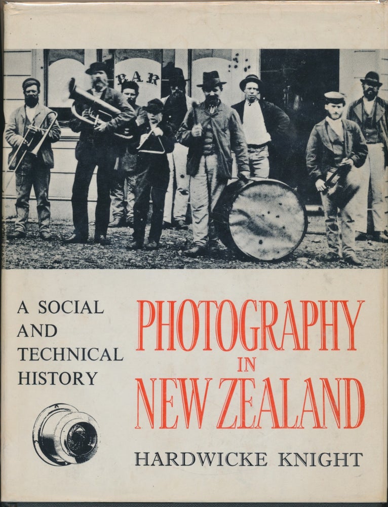 Item #29776 Photography in New Zealand: A Social and Technical History. Hardwicke KNIGHT.