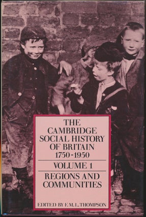 Item #29792 The Cambridge Social History of Britain 1750-1950 - Volume 1: Regions and...
