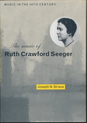 Item #29902 The Music of Ruth Crawford Seeger. Joseph N. STRAUS