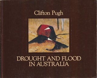Item #29912 Clifton Pugh: Drought and Flood in Australia. James MURRAY, J. C. Bannon, CLIFTON PUGH