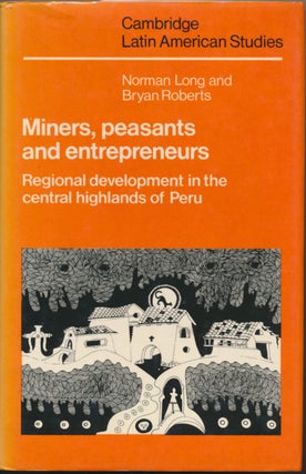 Item #29915 Miners, Peasants and Entrepreneurs: Regional Development in the Central Highlands of...