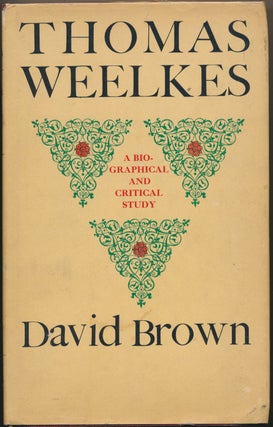 Item #29978 Thomas Weelkes: A biographical and critical study. David BROWN