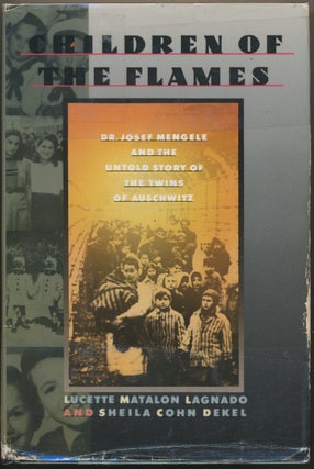 Item #29999 Children of the Flames: Dr. Josef Mengele and the Untold Story of the Twins of...