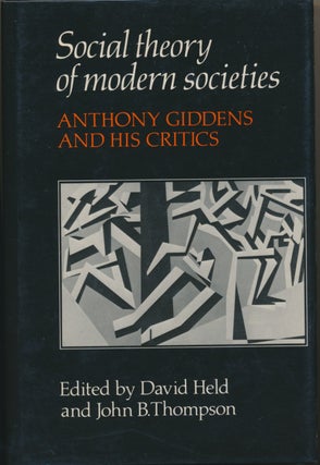 Item #30015 Social Theory of Modern Societies: Anthony Giddens and his critics. David HELD, John...