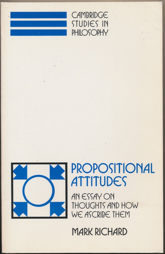 Item #30078 Propositional Attitudes: An Essay on Thoughts and How We Ascribe Them. Mark RICHARD.