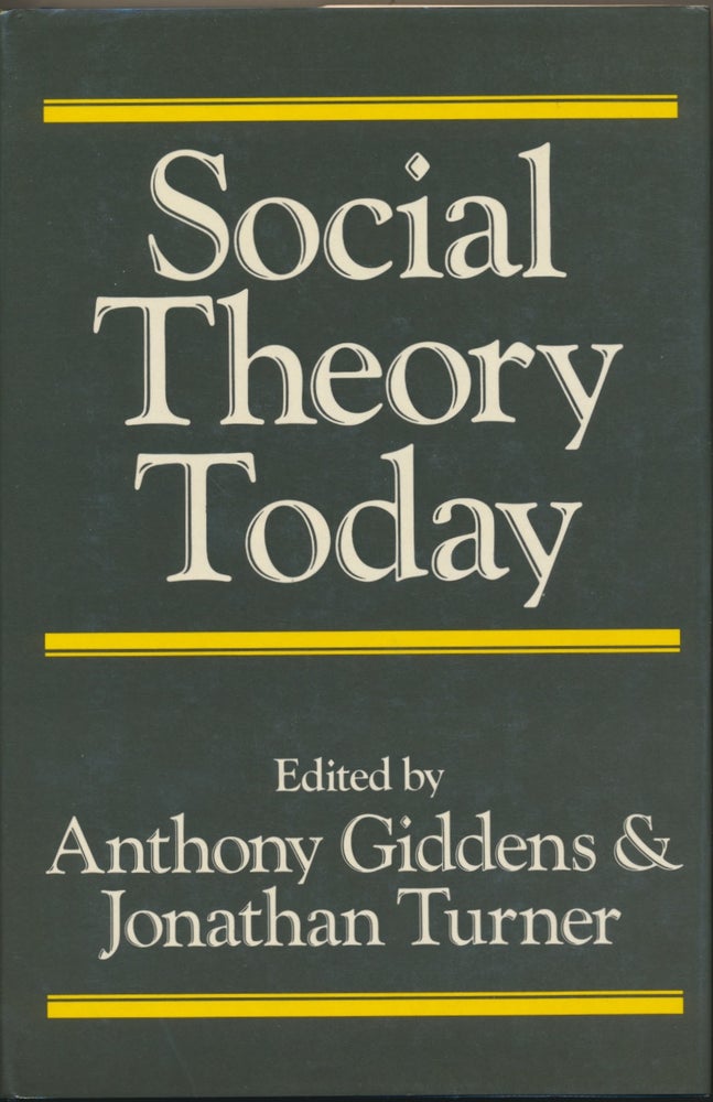 Item #30176 Social Theory Today. Anthony GIDDENS, Jonathan TURNER.