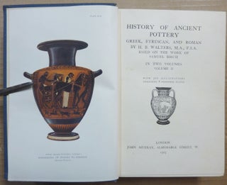 History of Ancient Pottery: Greek, Etruscan and Roman ... Based on the work of Samuel Birch ( Two Volume Set ).
