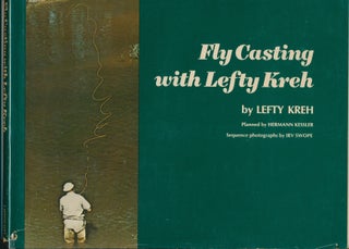 Item #30251 Fly Casting with Lefty Kreh. Hermann Kessler. Sequence, Irv Swope