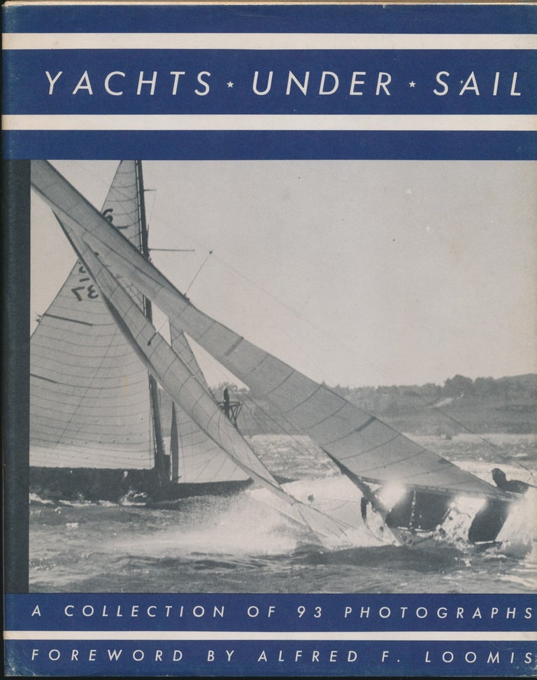 Item #30254 Yachts Under Sail: a collection of photographs. John Rousmaniere. Book, Gordon C. Aymar.