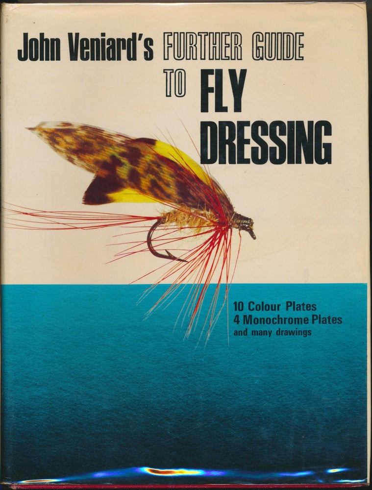 Item #30288 A Further Guide to Fly Dressing. John VENIARD.