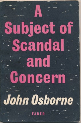 Item #30333 A Subject of Scandal and Concern: a play for television. John OSBORNE