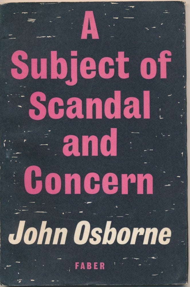 Item #30333 A Subject of Scandal and Concern: a play for television. John OSBORNE.