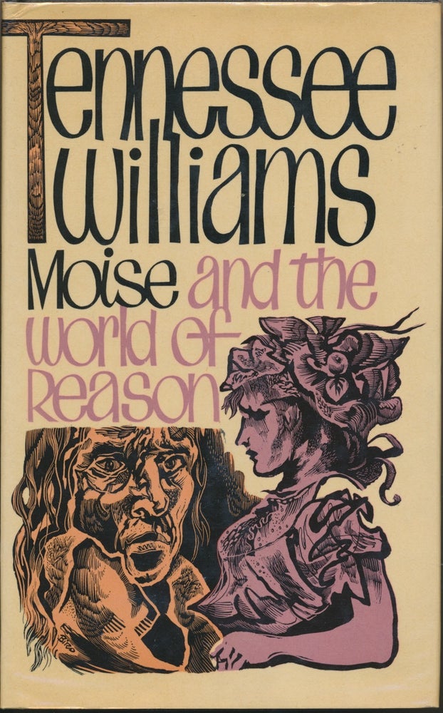 Item #30356 Moise and the World of Reason. Tennessee WILLIAMS.