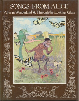 Item #30368 Songs from Alice: Alice in Wonderland and Through the Looking-Glass. Lewis CARROLL,...