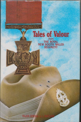 Item #30370 Tales of Valour from The Royal New South Wales Regiment. Major General G. L....