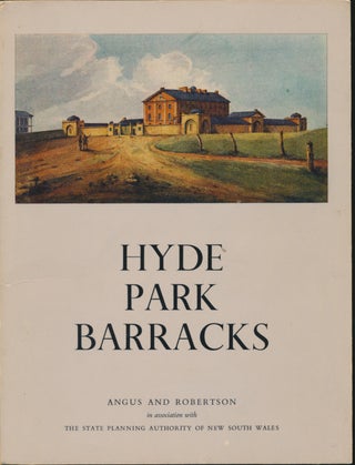 Item #30381 Hyde Park Barracks. ANGUS, ROBERTSON, N. A. W. Ashton