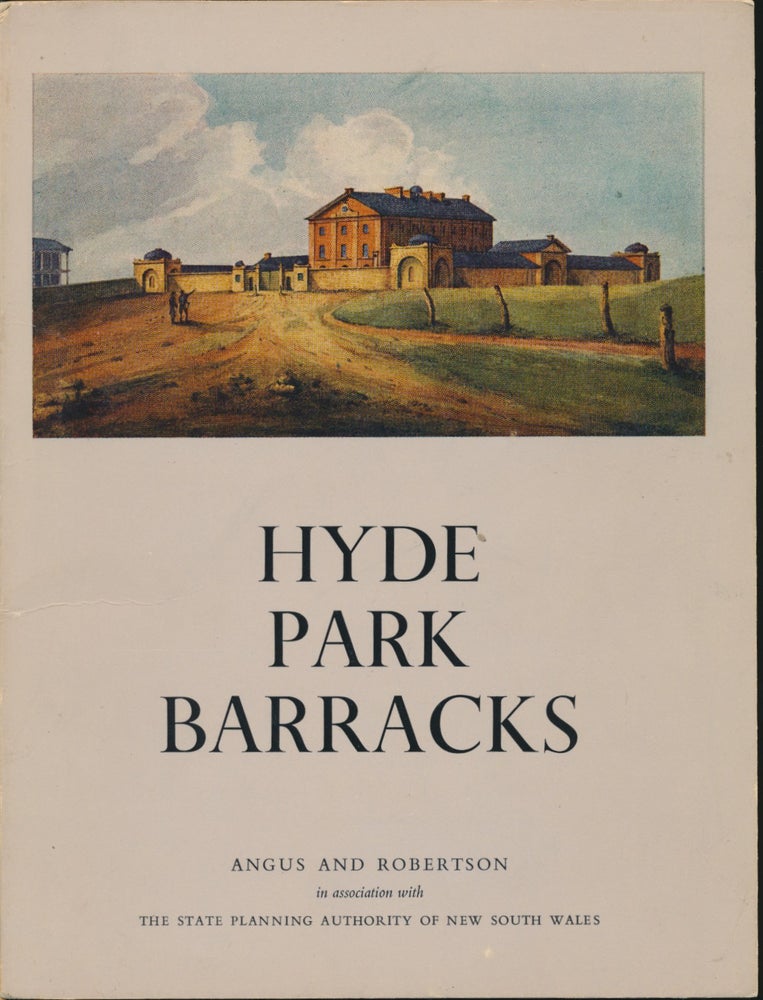 Item #30381 Hyde Park Barracks. ANGUS, ROBERTSON, N. A. W. Ashton.