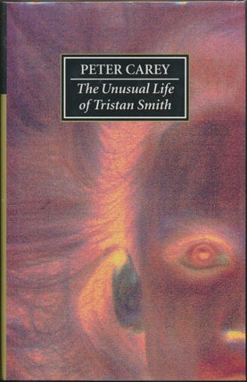 Item #30394 The Unusual Life of Tristan Smith. Peter CAREY