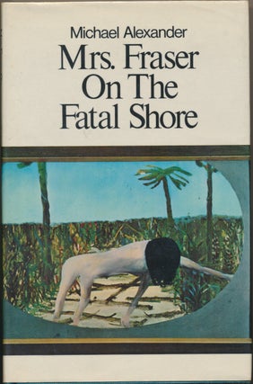 Item #30411 Mrs. Fraser On The Fatal Shore. Michael ALEXANDER