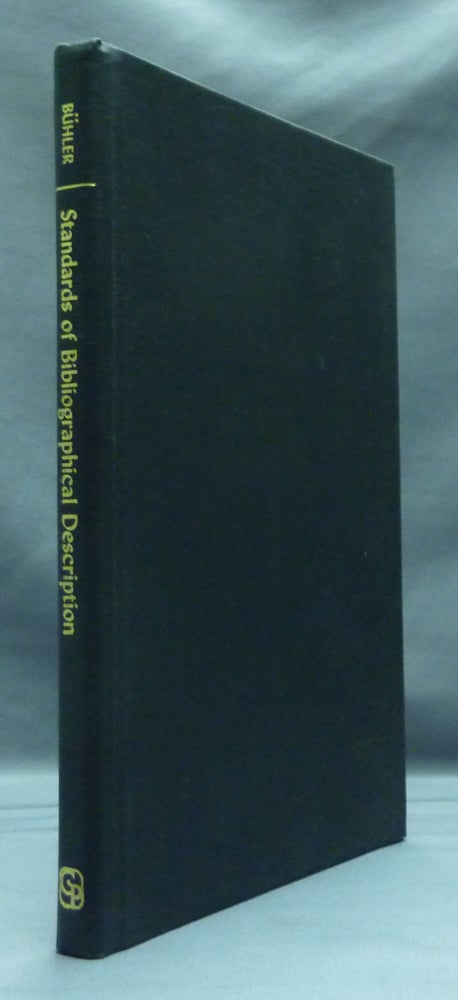 Item #30428 Standards of Bibliographical Description. Curt F. BUHLER, James G., MCMANAWAY, Lawrence C. WROTH.